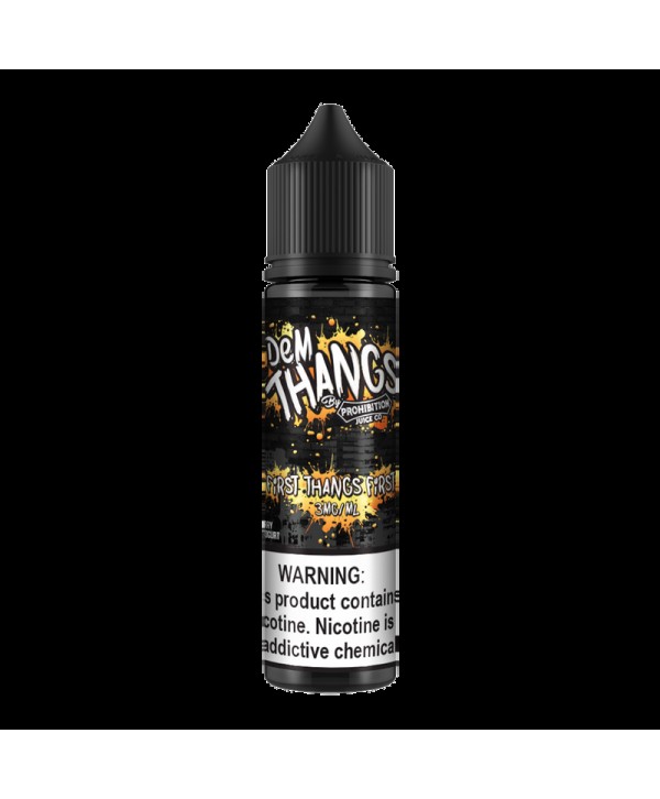 Dem Thangs First Thangs First 60ml Vape Juice